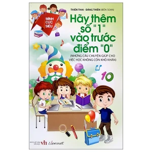 Mình cực siêu - Hãy thêm số 1 vào trước điểm 0